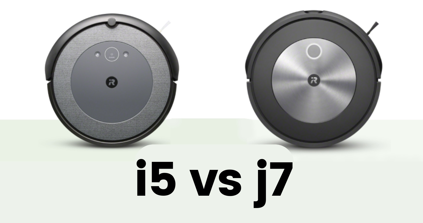 iRobot Roomba i5 vs j7